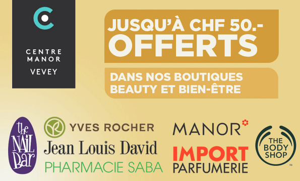 CENTRE MANOR VEVEY | Jusqu'à CHF 50.- offerts