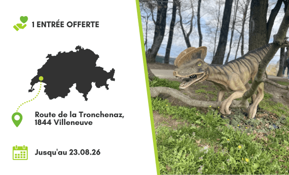 EXPOSITION DE DINOSAURES VAUD | 1 entrée offerte